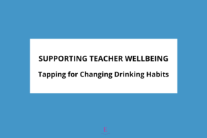 Changing drinking habits EFT Tapping