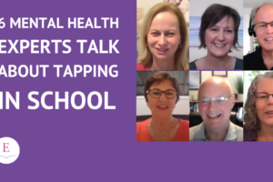 EFT Tapping in school mental health experts